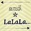 and_LaLaLa...