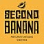 SECOND BANANA