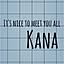 Kana