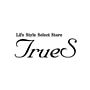ライフスタイルセレクトストアTrueS