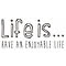 lifeis...