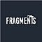 FRAGMENTS